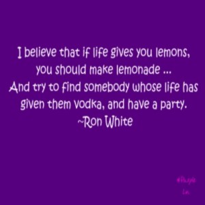 Lemons and Vodka-Ron White-hashtag purple-quote